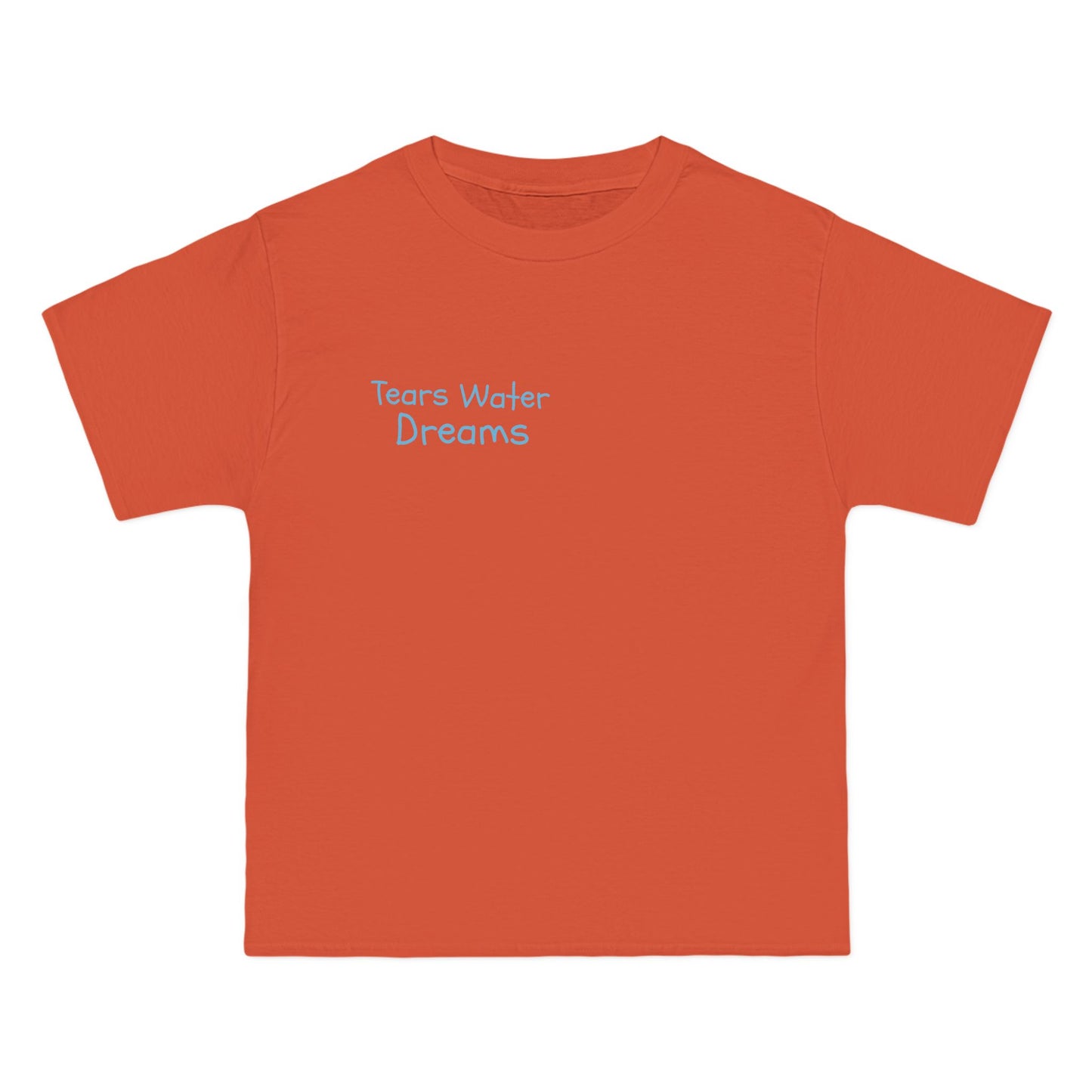 “Tears Water Dreams” Official T-Shirt