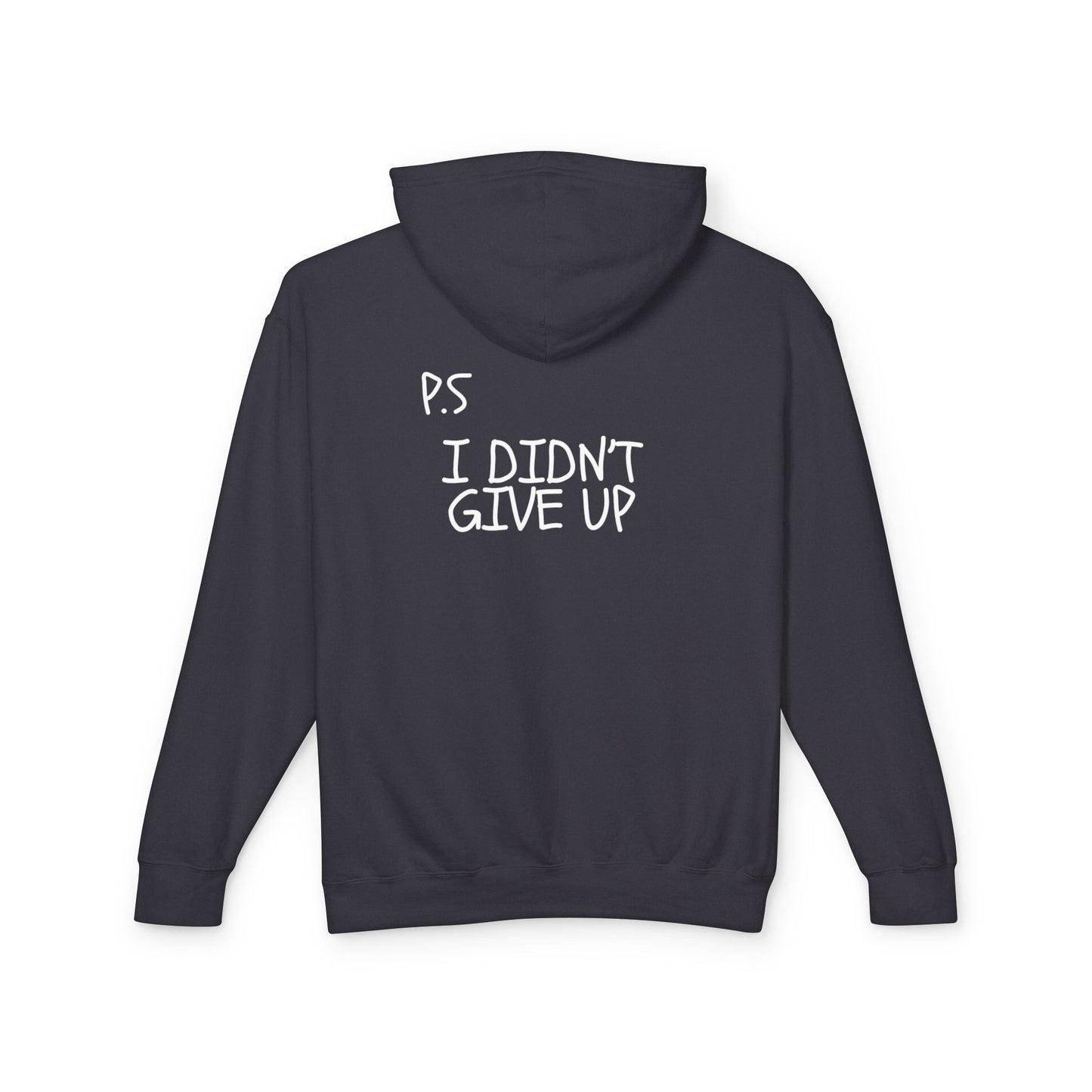 “P.S I didn’t Give Up”  Exclusive Hoodie
