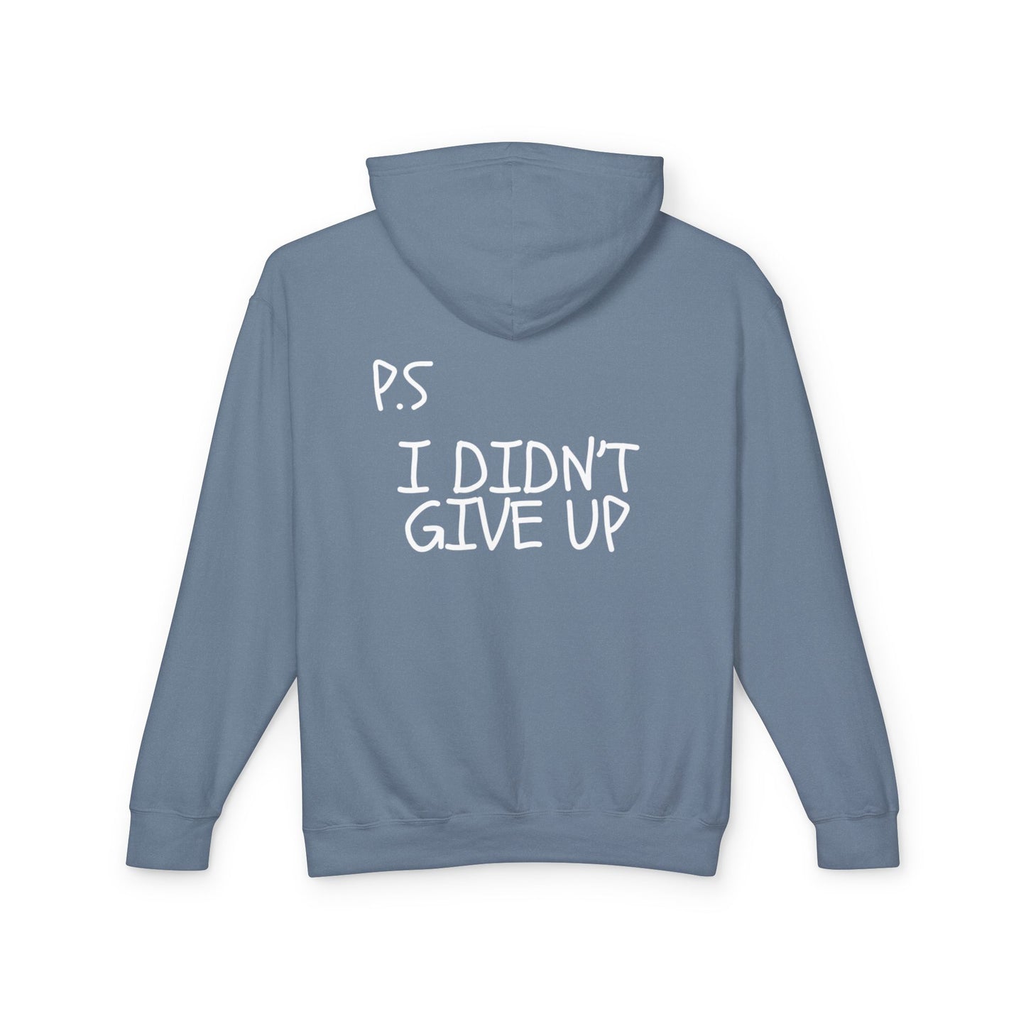 “P.S I didn’t Give Up”  Exclusive Hoodie