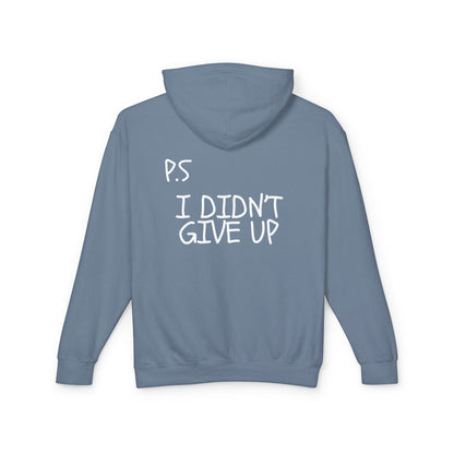 “P.S I didn’t Give Up”  Exclusive Hoodie
