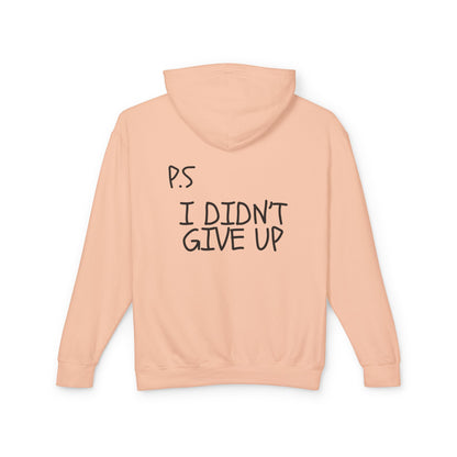 “P.S I didn’t Give Up”  Exclusive Hoodie