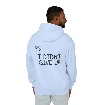 “P.S I didn’t Give Up”  Exclusive Hoodie