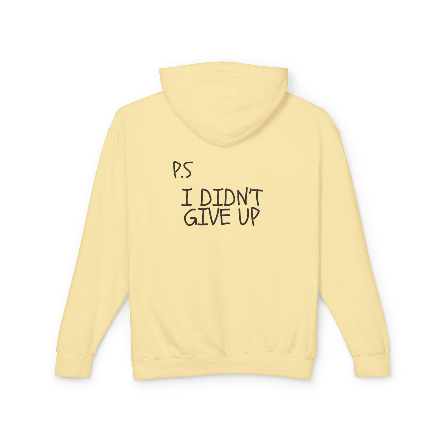 “P.S I didn’t Give Up”  Exclusive Hoodie